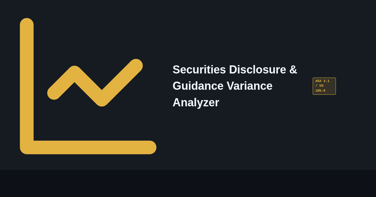 Securities Disclosure & Guidance Variance Analyzer preview