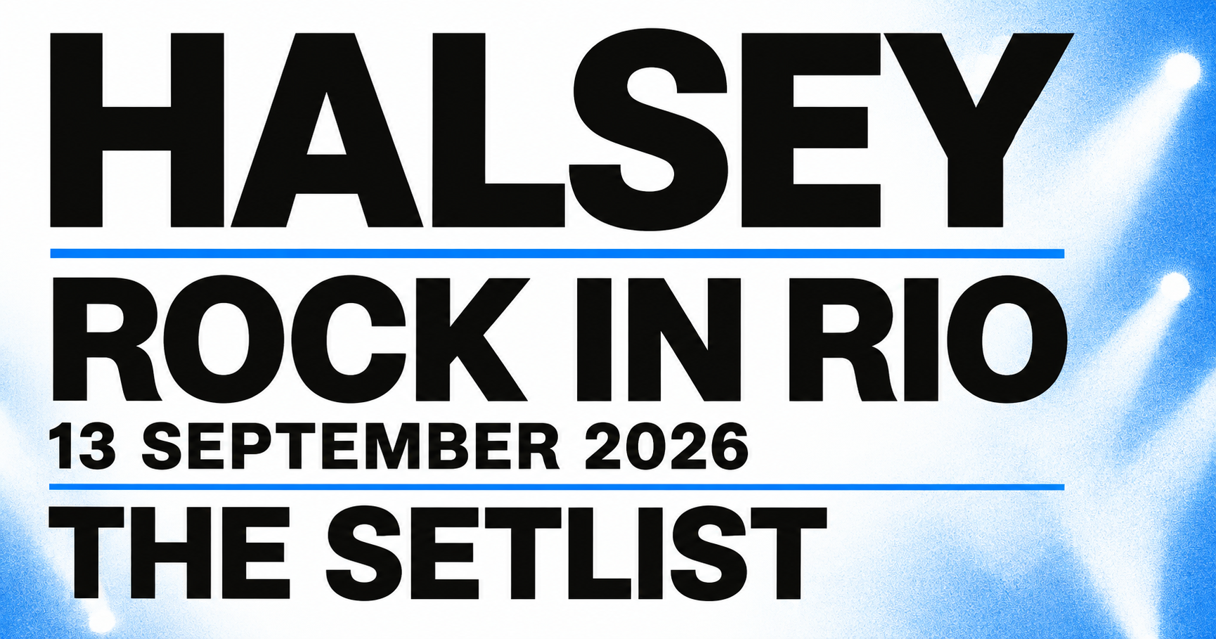 Halsey Setlist Sequencer: Parque Olímpico — Palco Mundo, Rio de Janeiro (Sept 13, 2026) preview