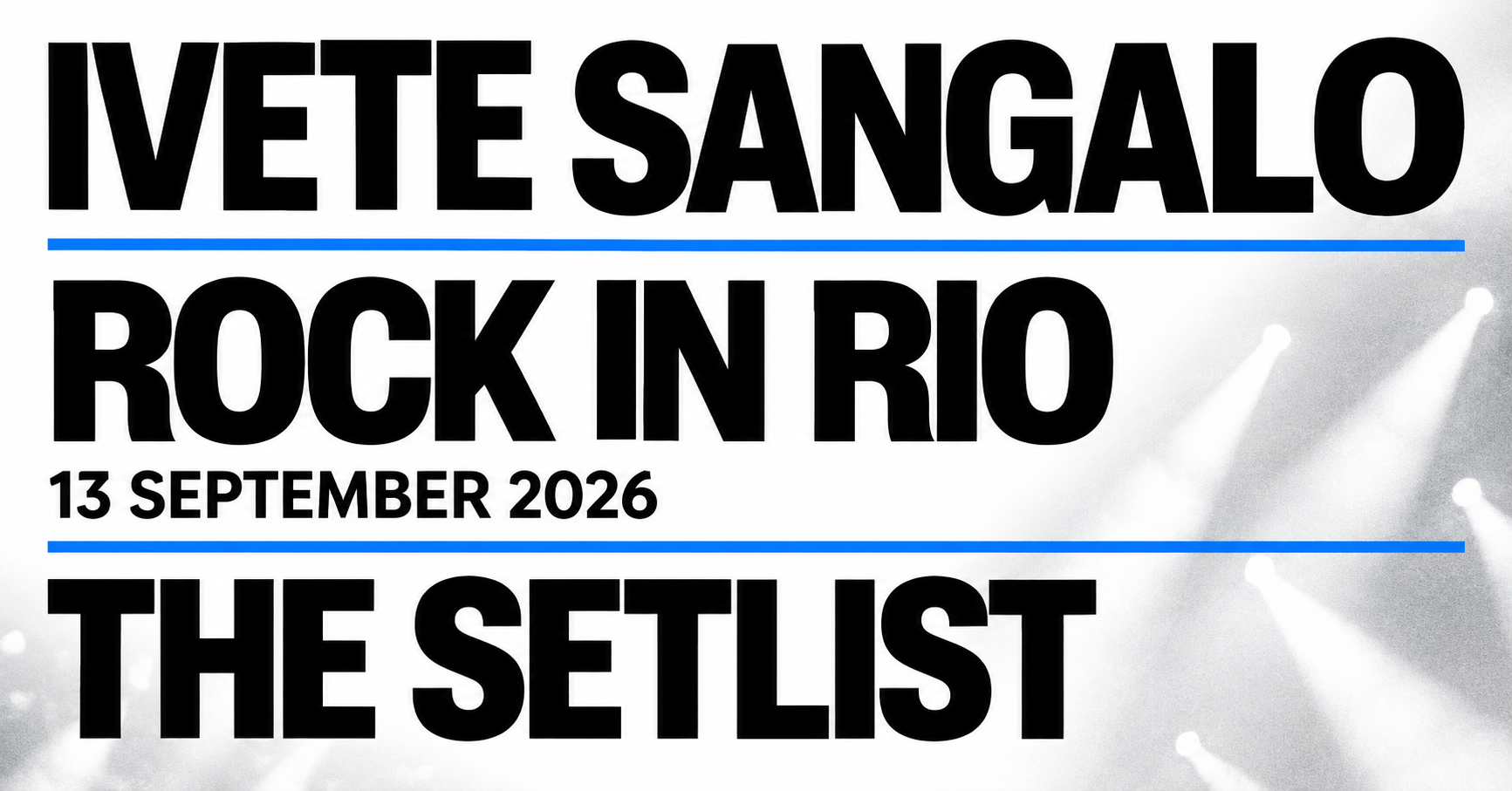 Ivete Sangalo Setlist Sequencer: Parque Olímpico — Palco Mundo, Rio de Janeiro (Sept 13, 2026) preview