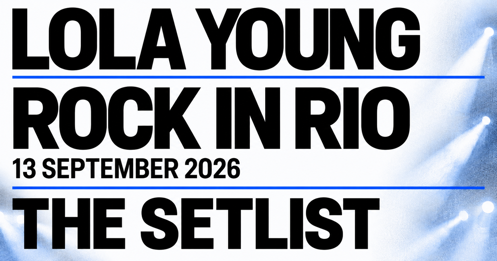 Lola Young Setlist Sequencer: Parque Olímpico — Palco Mundo, Rio de Janeiro (Sept 13, 2026) preview
