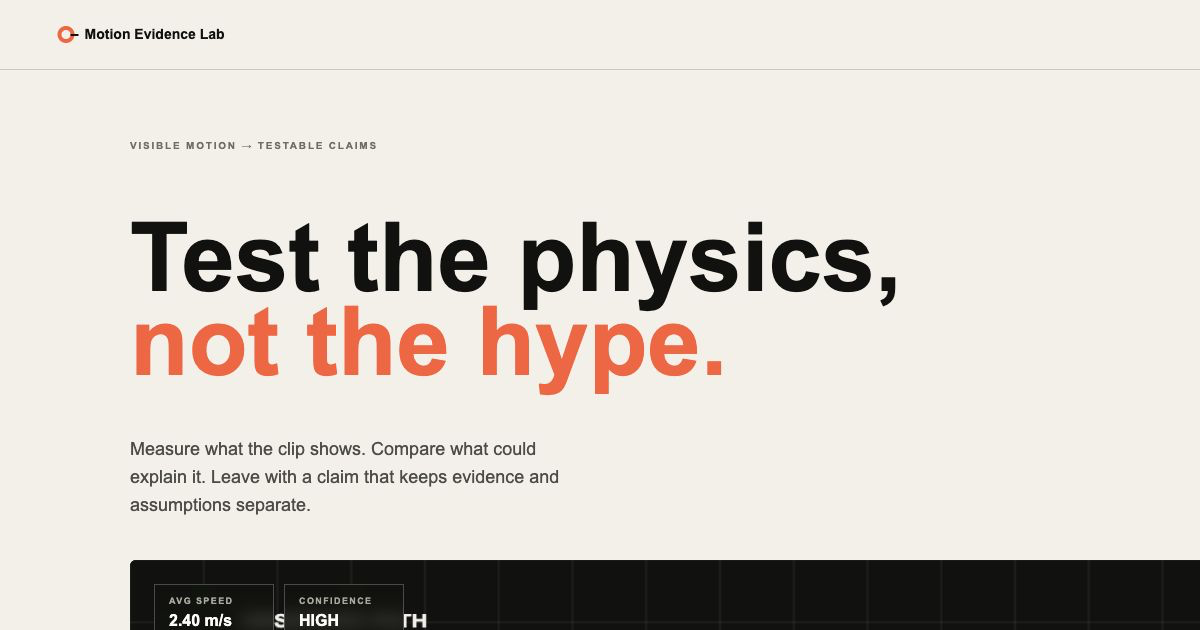 Motion Evidence Lab | Test the physics, not the hype preview
